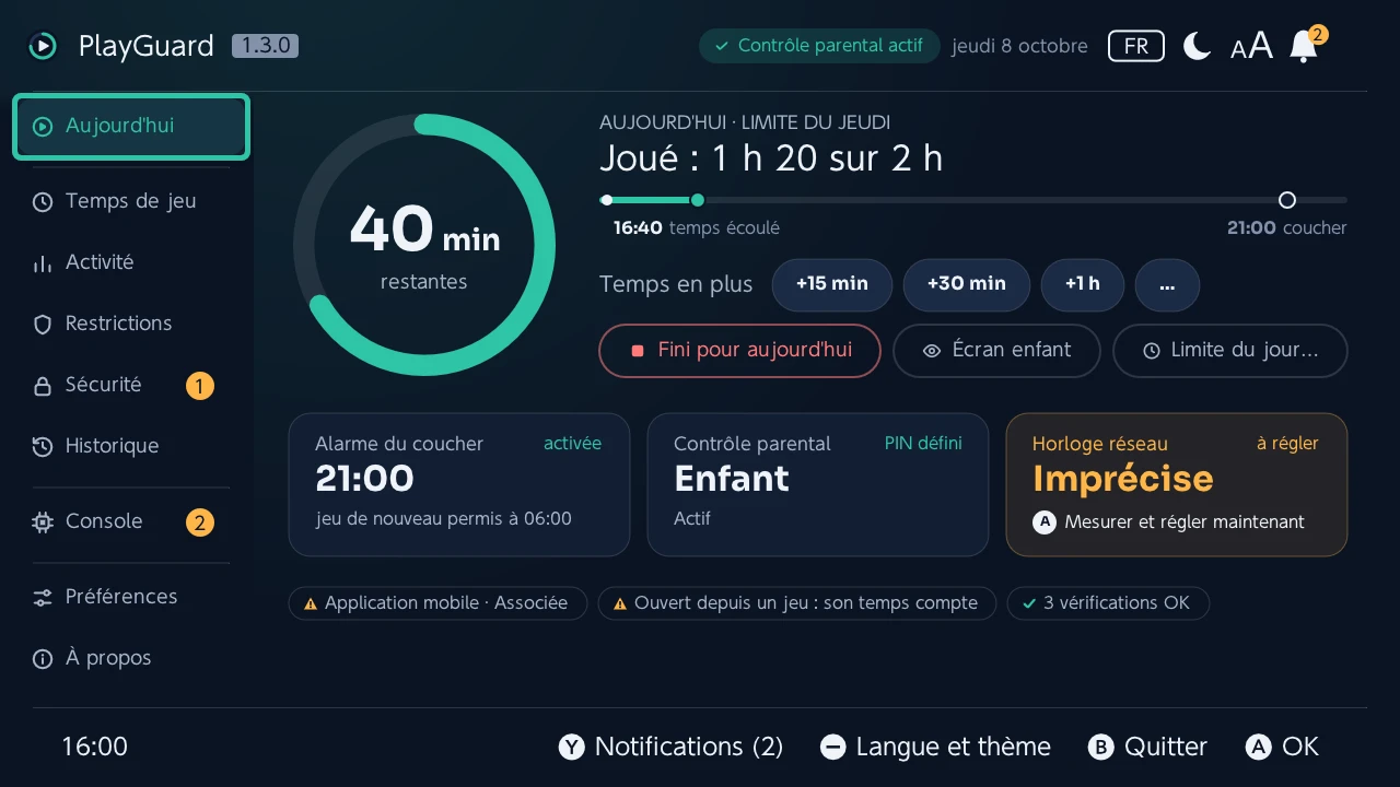 Aujourd'hui : le temps restant sur un anneau, le temps en plus et l'arrêt pour aujourd'hui, puis le coucher, le contrôle parental et l'horloge réseau d'un coup d'œil